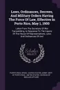 Laws, Ordinances, Decrees, And Military Orders Having The Force Of Law, Effective In Porto Rico, May 1, 1900. Letter From The Secretary Of War Transmitting, In Response To The Inquiry Of The House Of Representatives, Laws And Ordinances Of And - Puerto Rico, Spain