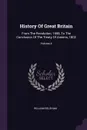 History Of Great Britain. From The Revolution, 1688, To The Conclusion Of The Treaty Of Amiens, 1802; Volume 4 - William Belsham