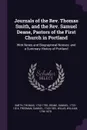 Journals of the Rev. Thomas Smith, and the Rev. Samuel Deane, Pastors of the First Church in Portland. With Notes and Biographical Notices: and a Summary History of Portland - Thomas Smith, Samuel Deane, Samuel Freeman