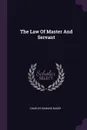 The Law Of Master And Servant - Charles Edmund Baker