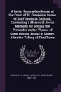 A Letter From a Gentleman at the Court of St. Germains, to one of his Friends in England; Containing a Memorial About Methods for Setting the Pretender on the Throne of Great Britain. Found at Doway, After the Taking of That Town - Pierre Desmaizeaux, Daniel Defoe