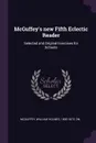 McGuffey's new Fifth Eclectic Reader. Selected and Original Exercises for Schools - William Holmes McGuffey