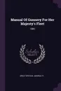 Manual Of Gunnery For Her Majesty's Fleet. 1880 - Great Britain. Admiralty