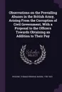 Observations on the Prevailing Abuses in the British Army, Arising From the Corruption of Civil Government, With a Proposal to the Officers Towards Obtaining an Addition to Their Pay - Thomas Erskine Erskine