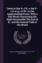 Letter to Her R--l H--s the P--s D-w-g-r of W- on the Appproaching Peace. With a few Words Concerning the Right Honourable The Earl of B-, and the General Talk of the World - Englishman Englishman