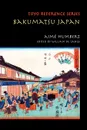 Bakumatsu Japan. Travels through a Vanishing World - Aimé Humbert