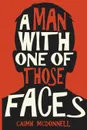 A Man With One of Those Faces - Caimh McDonnell