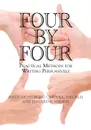 Four by Four. Practical Methods for Writing Persuasively - Joyce Armstrong Ed.D . Carroll, Edward E. Wilson