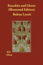 Knuckles and Gloves (Illustrated Edition) - Bohun Lynch