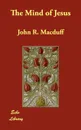 The Mind of Jesus - John R. Macduff