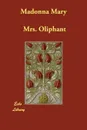 Madonna Mary - Mrs. Oliphant