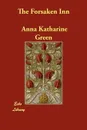 The Forsaken Inn - Anna Katharine Green