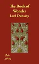 The Book of Wonder - Lord Dunsany
