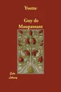 Yvette - Guy de Maupassant, Henri Rene Guy De Maupassant