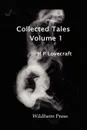 Collected Stories. Volume 1 Published Before 1923 - H. P. Lovecraft