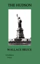 The Hudson   Illustrated Edition - Wallace Bruce
