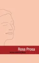 Rosa Prosa - Gerhard Wilhelm Meyer