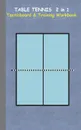 Table Tennis 2 in 1 Tacticboard and Training Workbook - Theo von Taane