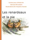 Les renardeaux et la pie - Bernard Brunstein