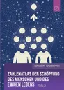 Zahlenatlas der Schopfung des Menschen und des ewigen Lebens (Teil 3) - Grigori Grabovoi