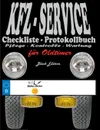 KFZ-Service Checkliste - Protokollbuch fur Oldtimer - Wartung - Service - Kontrolle - Protokoll - Notizen - Renate Sültz, Uwe H. Sültz
