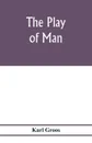 The play of man - Karl Groos