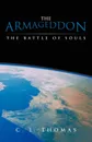 The Armageddon. The Battle of Souls - C. L. Thomas