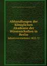 Abhandlungen der Koniglichen Akademie der Wissenschaften in Berlin. Inhattsverzeichniss 1822-72 - Deutsche Akademie der Wissenschaften zu Berlin