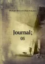 Journal;. 05 - Philippe de Courcillon Dangeau