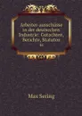 Arbeiter-ausschusse in der deutscchen Industrie: Gutachten, Berichte, Statuten. 46 - Max Sering