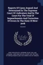 Reports Of Cases Argued And Determined In The Supreme Court Of Judicature And In The Court For The Trial Of Impeachments And Correction Of Errors In The State Of New-york; Volume 6 - William Johnson