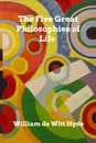 The Five Great Philosophies of Life - William de Witt Hyde