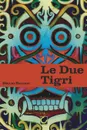 Le Due Tigri - Emilio Salgari