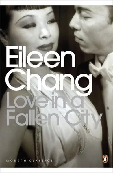 Обложка книги Love in a Fallen City, CHANG EILEEN