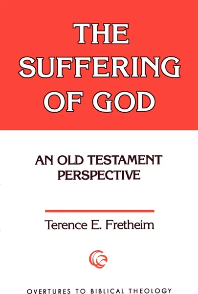 Обложка книги The Suffering of God, Terence E. Fretheim, Walter Brueggemann