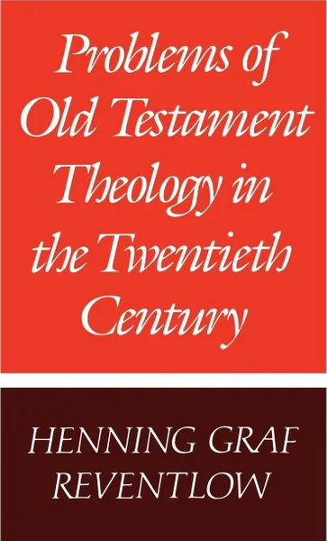 Обложка книги Problems of Old Testament Theology in the Twentieth Century, Henning Graf Reventlow