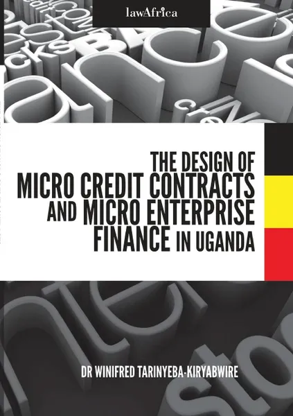 Обложка книги The Design of Micro Credit Contracts and Micro Enterprise Finance in Uganda, Winifred Tarinyeba-Kiryabwire