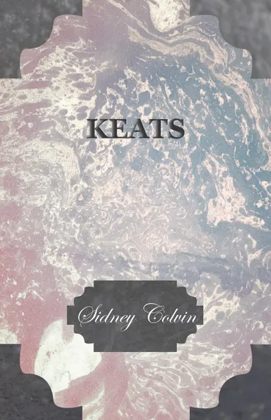 Обложка книги Keats, Sidney Colvin