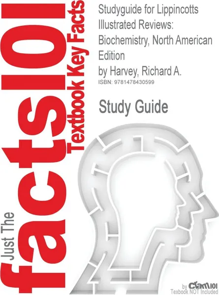 Обложка книги Studyguide for Lippincotts Illustrated Reviews. Biochemistry, North American Edition by Harvey, Richard A., ISBN 9781608314126, Richard A. Harvey, Cram101 Textbook Reviews