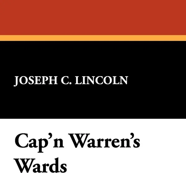 Обложка книги Cap'n Warren's Wards, Joseph C. Lincoln