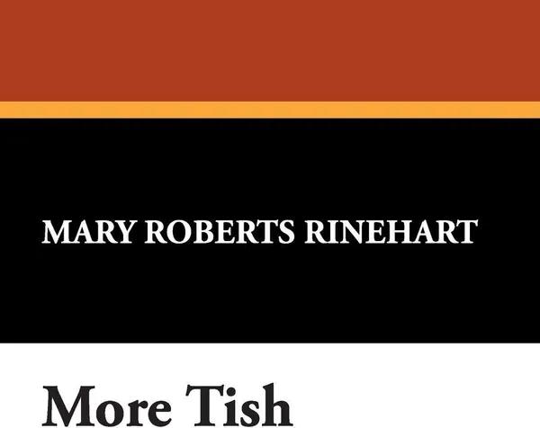 Обложка книги More Tish, Mary Roberts Rinehart