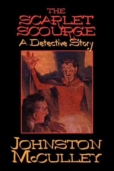 Обложка книги The Scarlet Scourge, Johnston D. McCulley