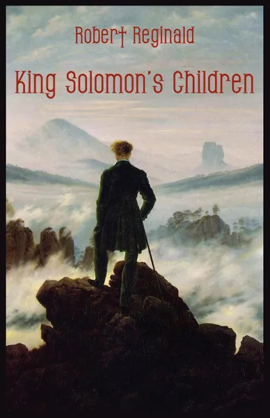 Обложка книги King Solomon's Children, R. Menville Douglas Reginald, Robert Reginald, Douglas Menville