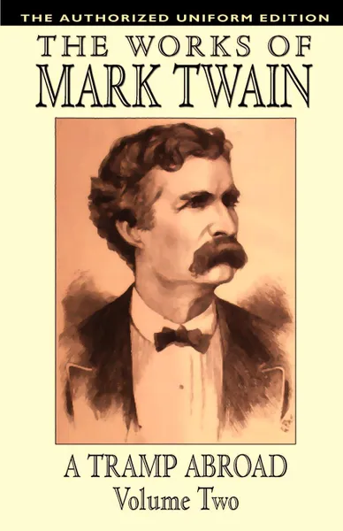 Обложка книги A Tramp Abroad, vol. 2. The Authorized Uniform Edition, Mark Twain, Samuel Clemens