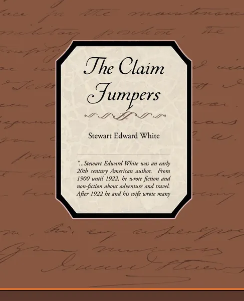 Обложка книги The Claim Jumpers, Stewart Edward White