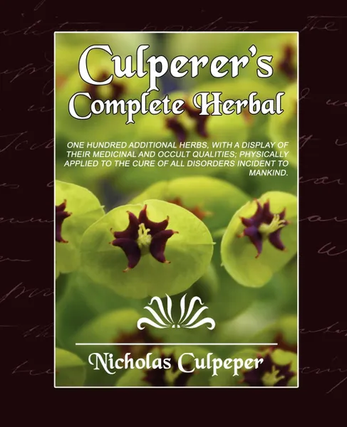 Обложка книги Culpeper's Complete Herbal, Culpeper Nicholas Culpeper, Nicholas Culpeper