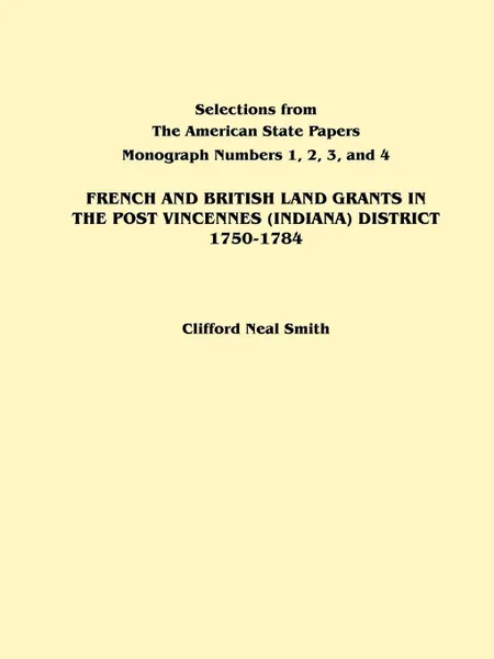 Обложка книги French and British Land Grants in the Post Vincennes (Indiana) District, 1750-1784, Smith