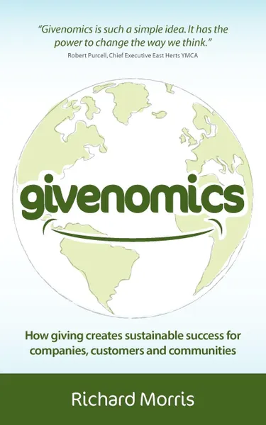 Обложка книги Givenomics - How giving creates sustainable success for companies, customers and communities, Richard Morris