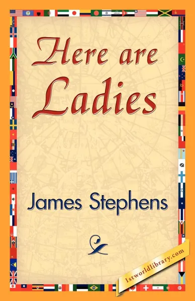 Обложка книги Here Are Ladies, Stephens James Stephens, Stephens James