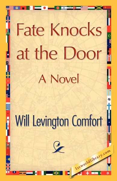 Обложка книги Fate Knocks at the Door, Levington Comfor Will Levington Comfort, Comfort Will Levington